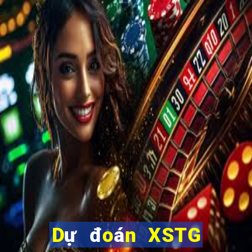 Dự đoán XSTG thứ bảy