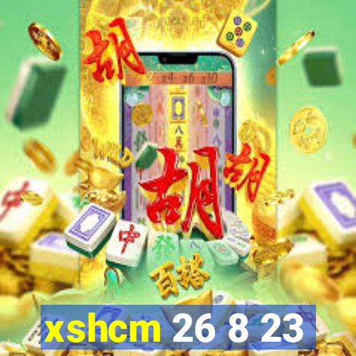 xshcm 26 8 23