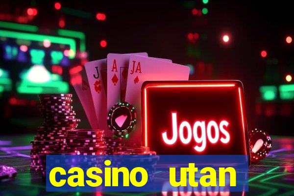 casino utan spelpaus 2021