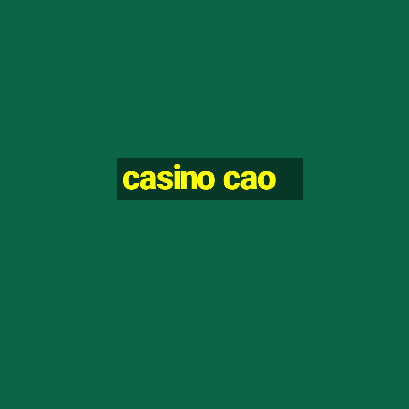 casino cao