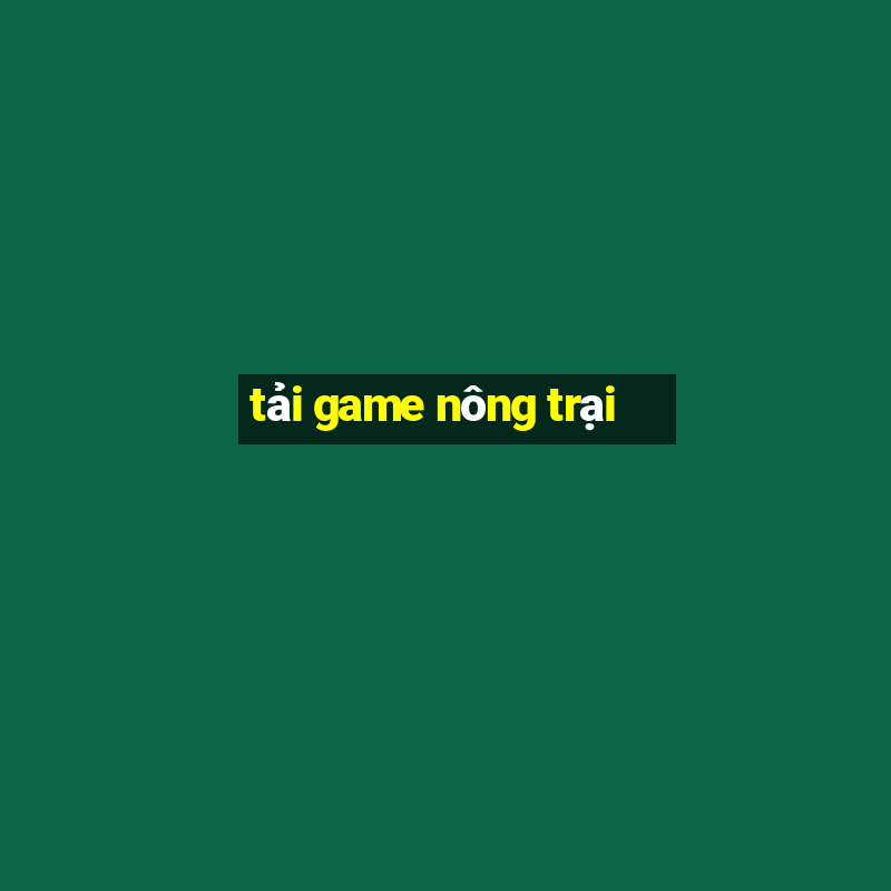 tải game nông trại