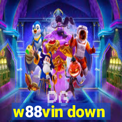 w88vin down