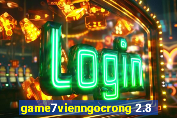 game7vienngocrong 2.8