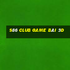 S86 Club Game Bài 3D