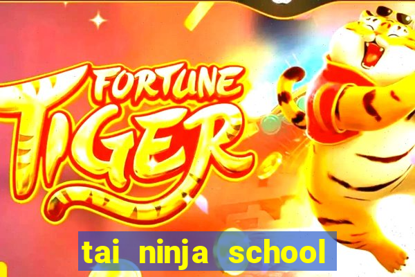 tai ninja school hack cho apk