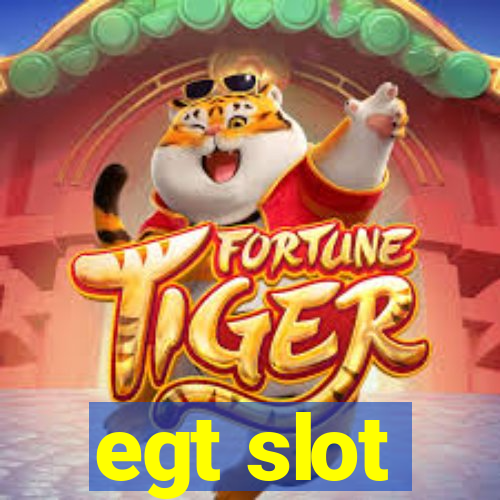 egt slot