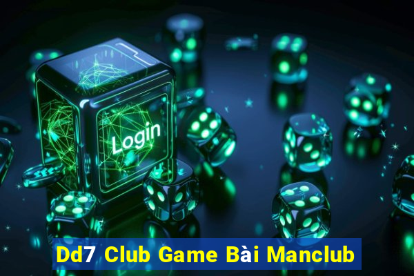 Dd7 Club Game Bài Manclub