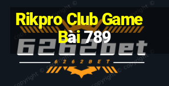 Rikpro Club Game Bài 789