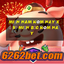 miền nam hôm nay xổ số miền bắc hôm nay