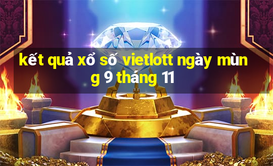 kết quả xổ số vietlott ngày mùng 9 tháng 11