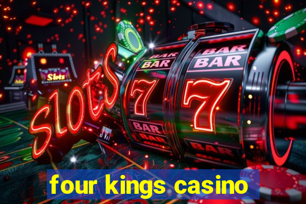 four kings casino