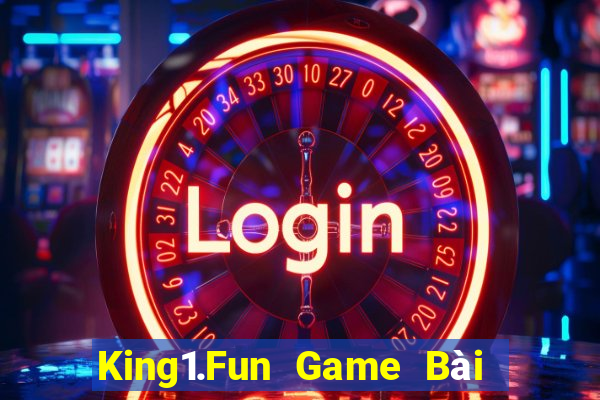 King1.Fun Game Bài Trực Tuyến