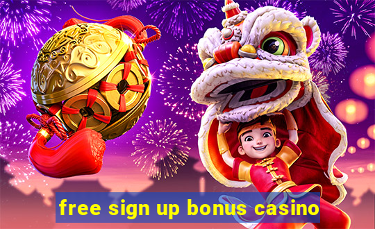 free sign up bonus casino