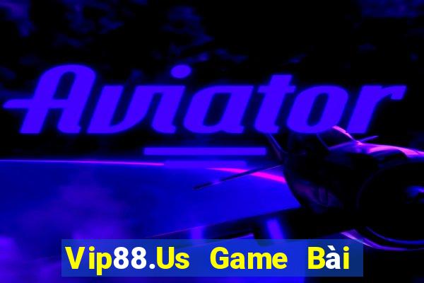 Vip88.Us Game Bài Giải Trí