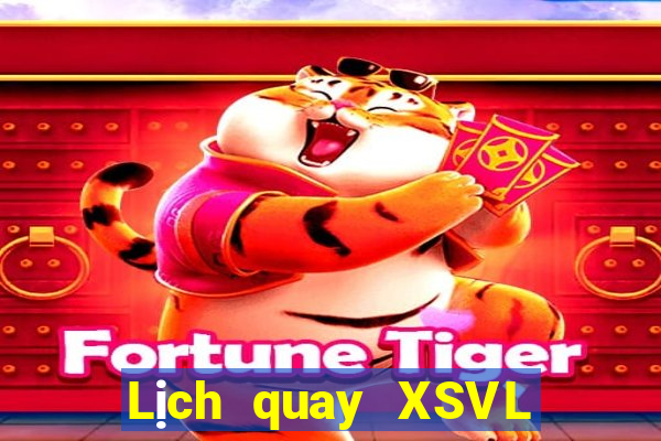 Lịch quay XSVL Thứ 5