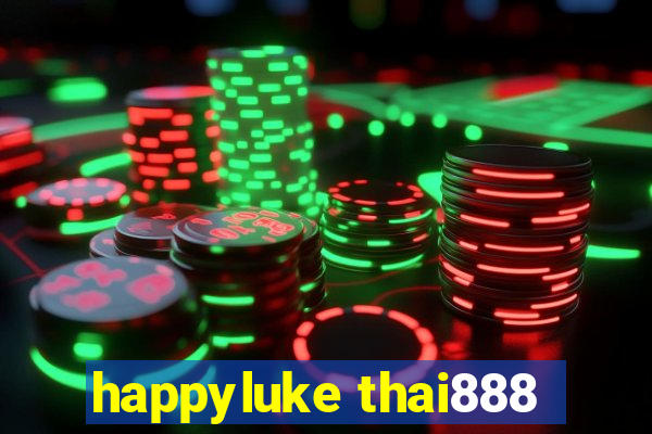 happyluke thai888