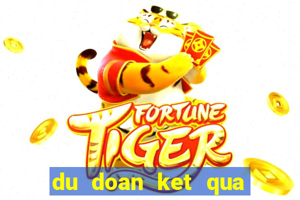 du doan ket qua so xo mien nam