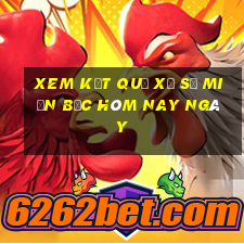 xem kết quả xổ số miền bắc hôm nay ngày