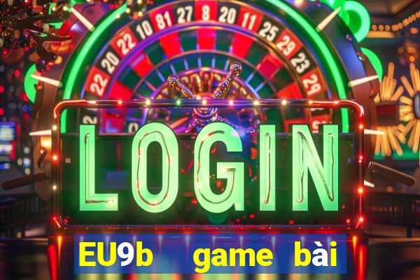 EU9b  game bài hội tụ