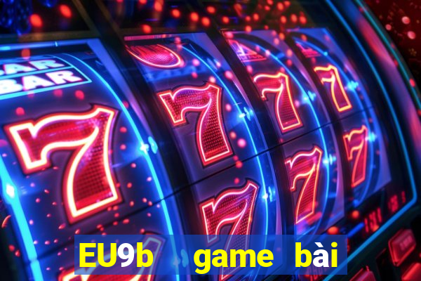 EU9b  game bài hội tụ