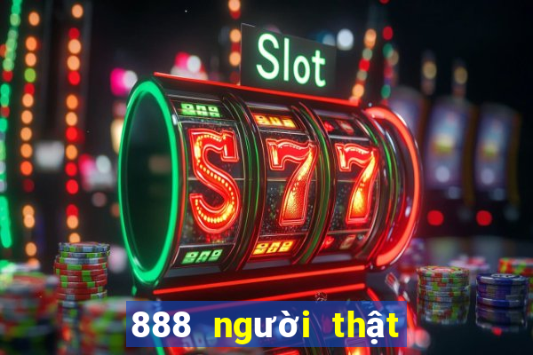 888 người thật đăng ký