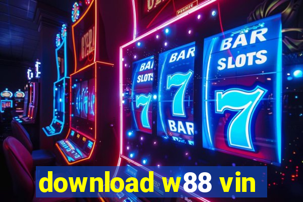 download w88 vin