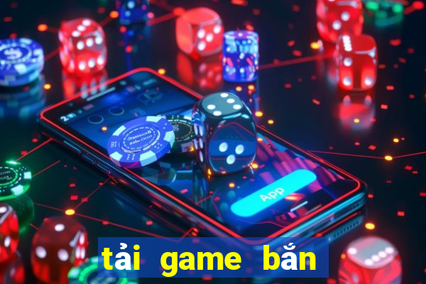 tải game bắn cá h5