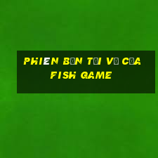 Phiên bản tải về của Fish Game