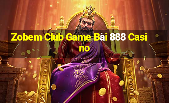 Zobem Club Game Bài 888 Casino