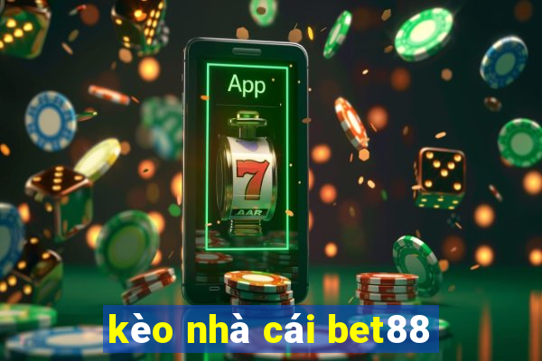 kèo nhà cái bet88