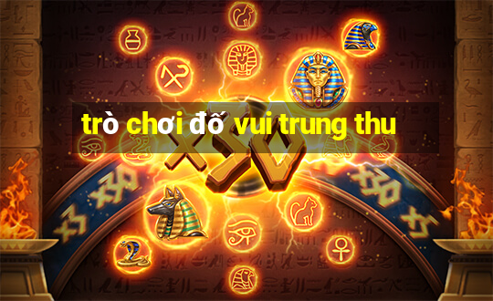 trò chơi đố vui trung thu