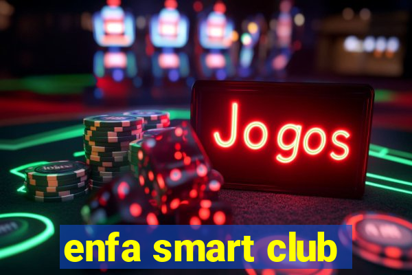 enfa smart club