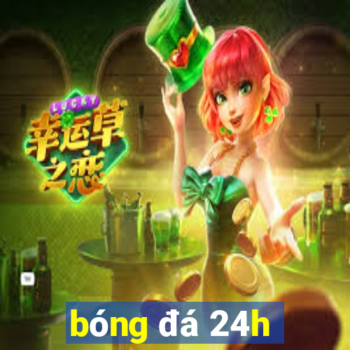 bóng đá 24h