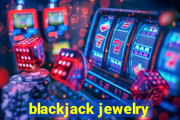 blackjack jewelry