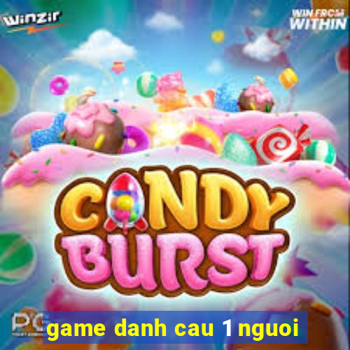 game danh cau 1 nguoi