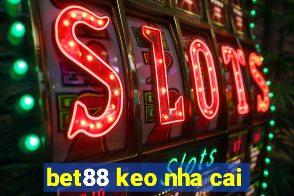 bet88 keo nha cai