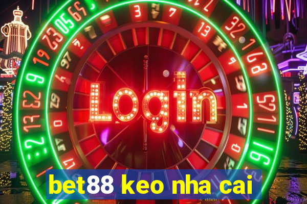 bet88 keo nha cai