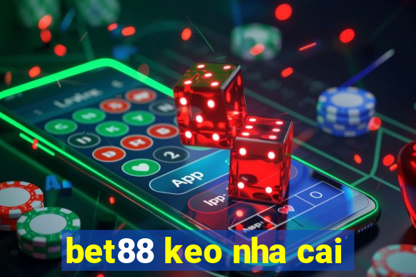 bet88 keo nha cai