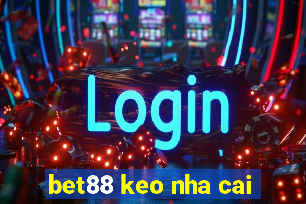 bet88 keo nha cai