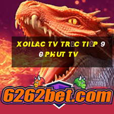 xoilac tv trực tiếp 90 phut tv