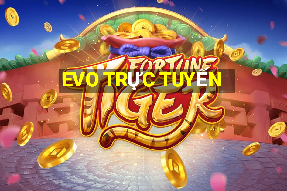 EVO TRỰC TUYẾN