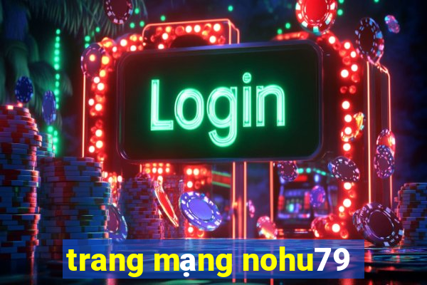 trang mạng nohu79