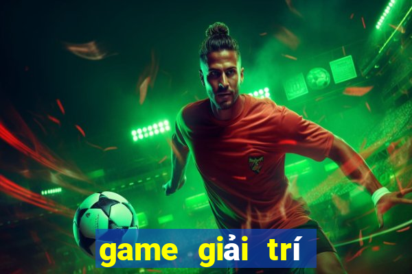 game giải trí miễn phí