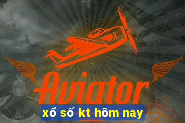 xổ số kt hôm nay