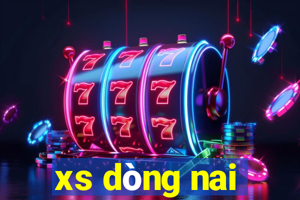 xs dòng nai