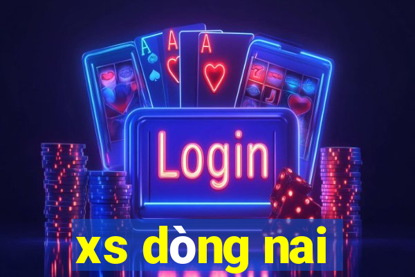 xs dòng nai