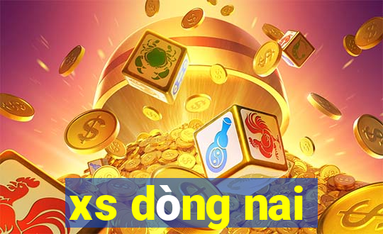 xs dòng nai