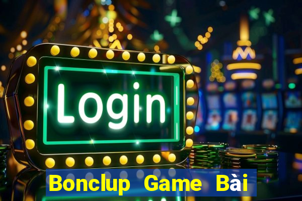 Bonclup Game Bài Nạp The Garena