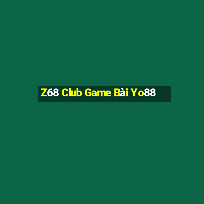 Z68 Club Game Bài Yo88