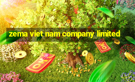 zema viet nam company limited